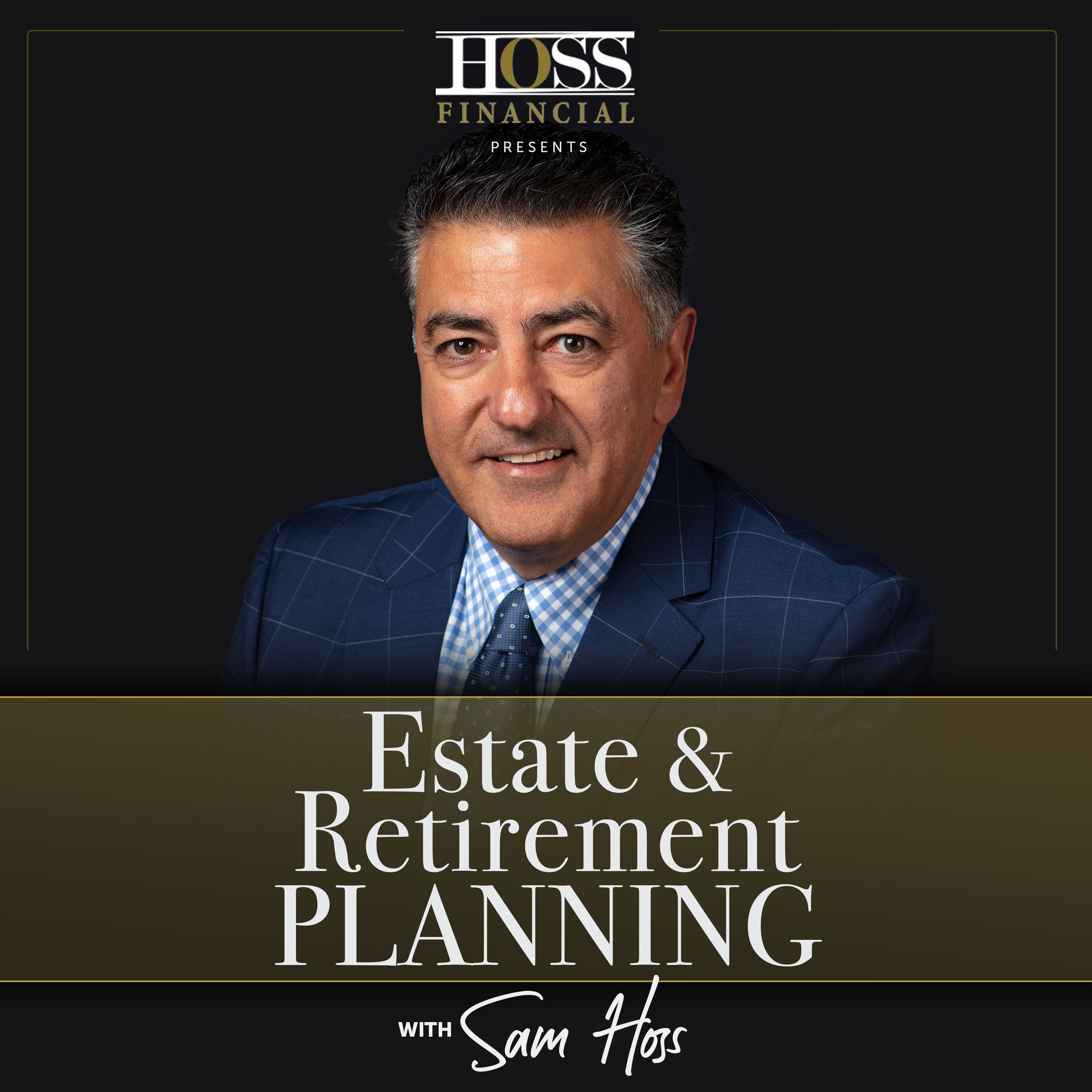 Estate & Retirement Planning with Sam Hoss