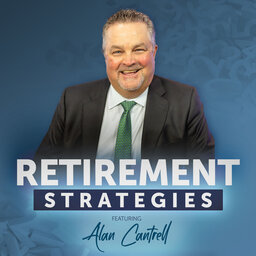 Retirement Strategies with Alan Cantrell