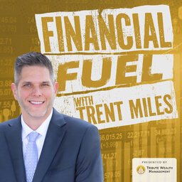 Financial Fuel with Trent Miles