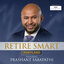 Retire Smart Maryland Radio with Prashant Sabapathi
