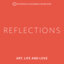 Reflections: Art, Life and Love