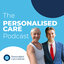 The Personalised Care Podcast