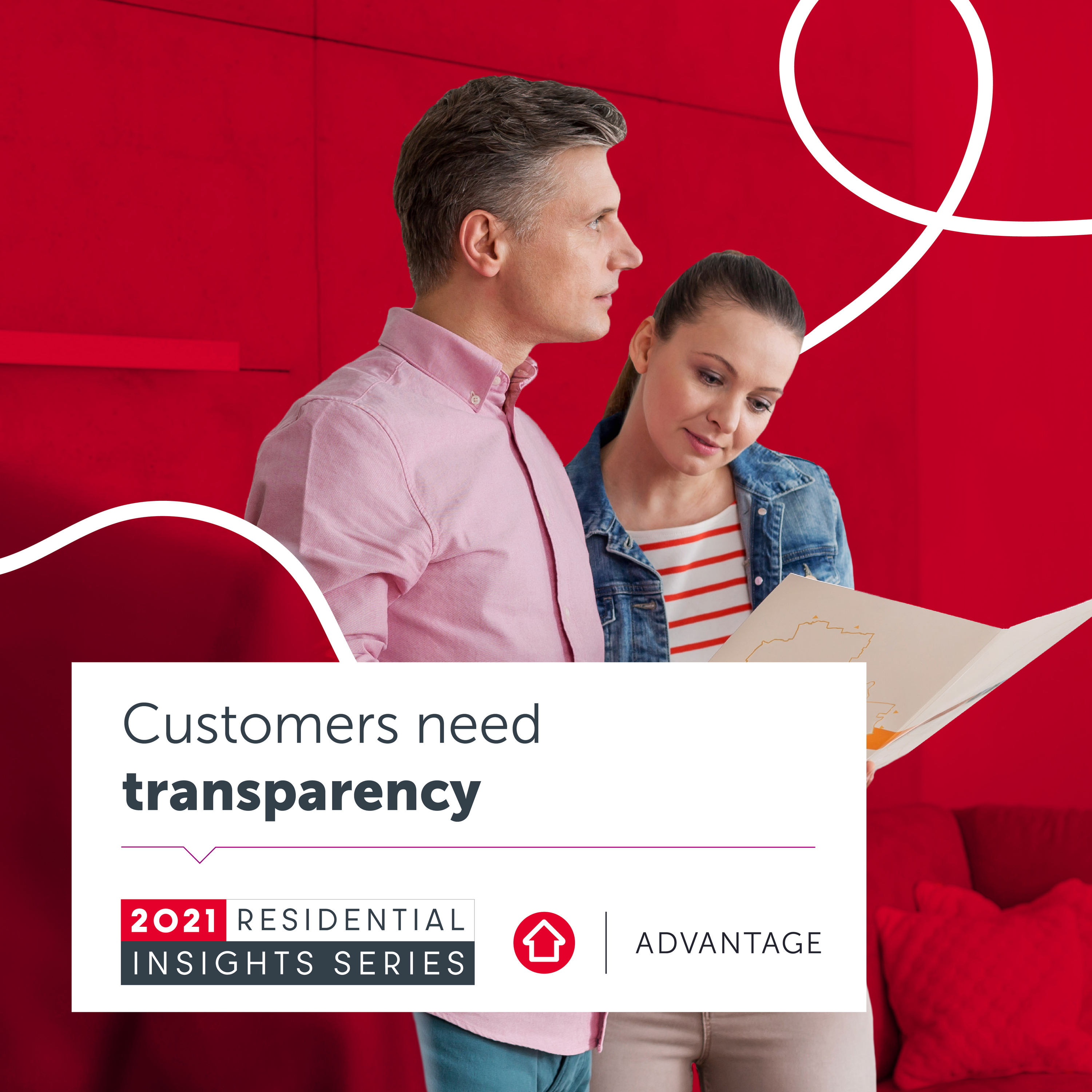 2021 Residential Insights Series – Customers Need Transparency