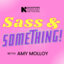 Sass & Something!