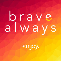 Brave Always