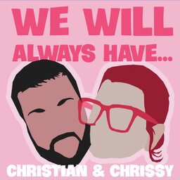 We Will Always Have