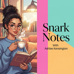 Snark Notes: Reading the Classics So My Booktok Peeps Don't Have To