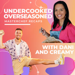 Undercooked, Overseasoned (Masterchef Australia Re-Caps)
