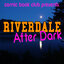 Riverdale After Dark