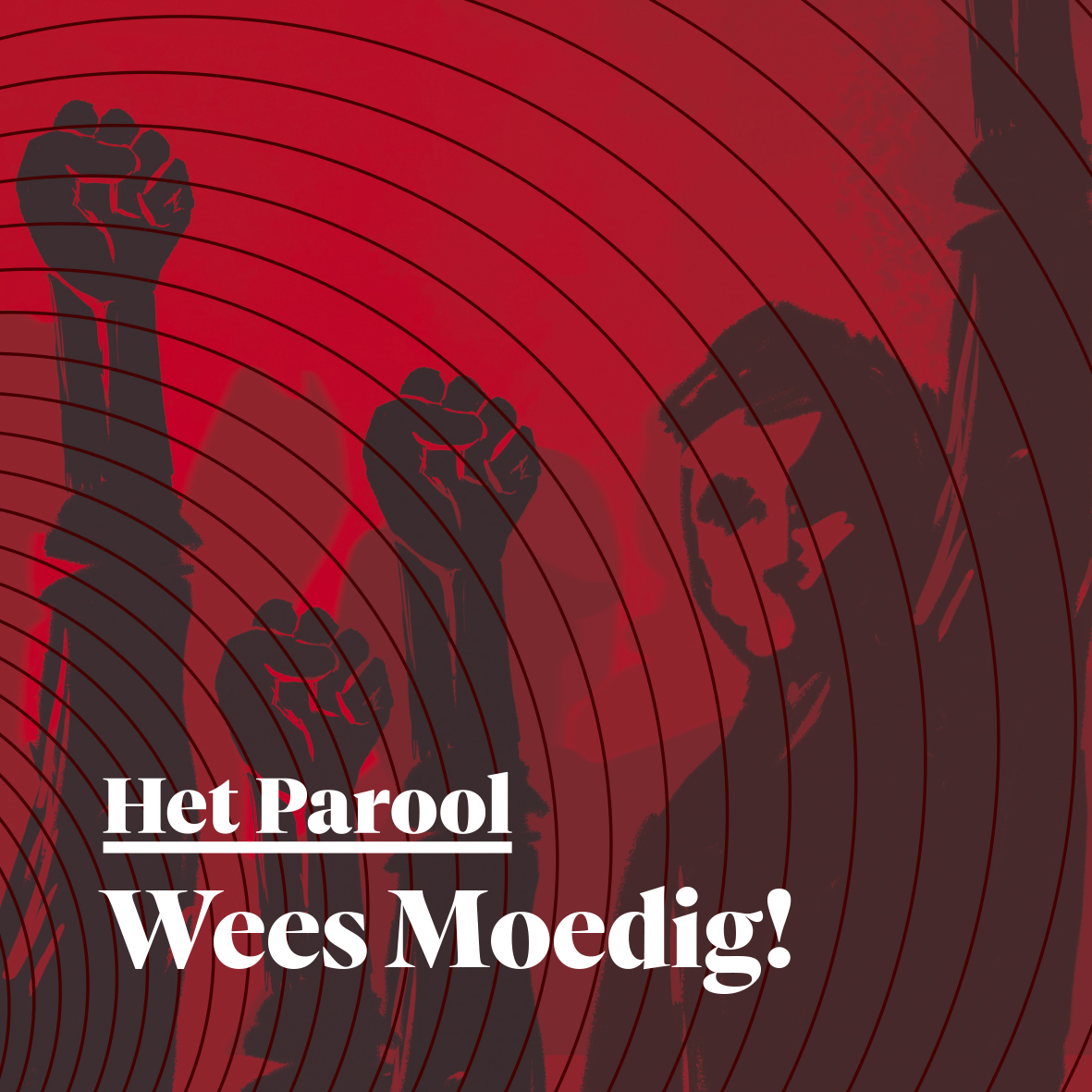 Wees moedig!