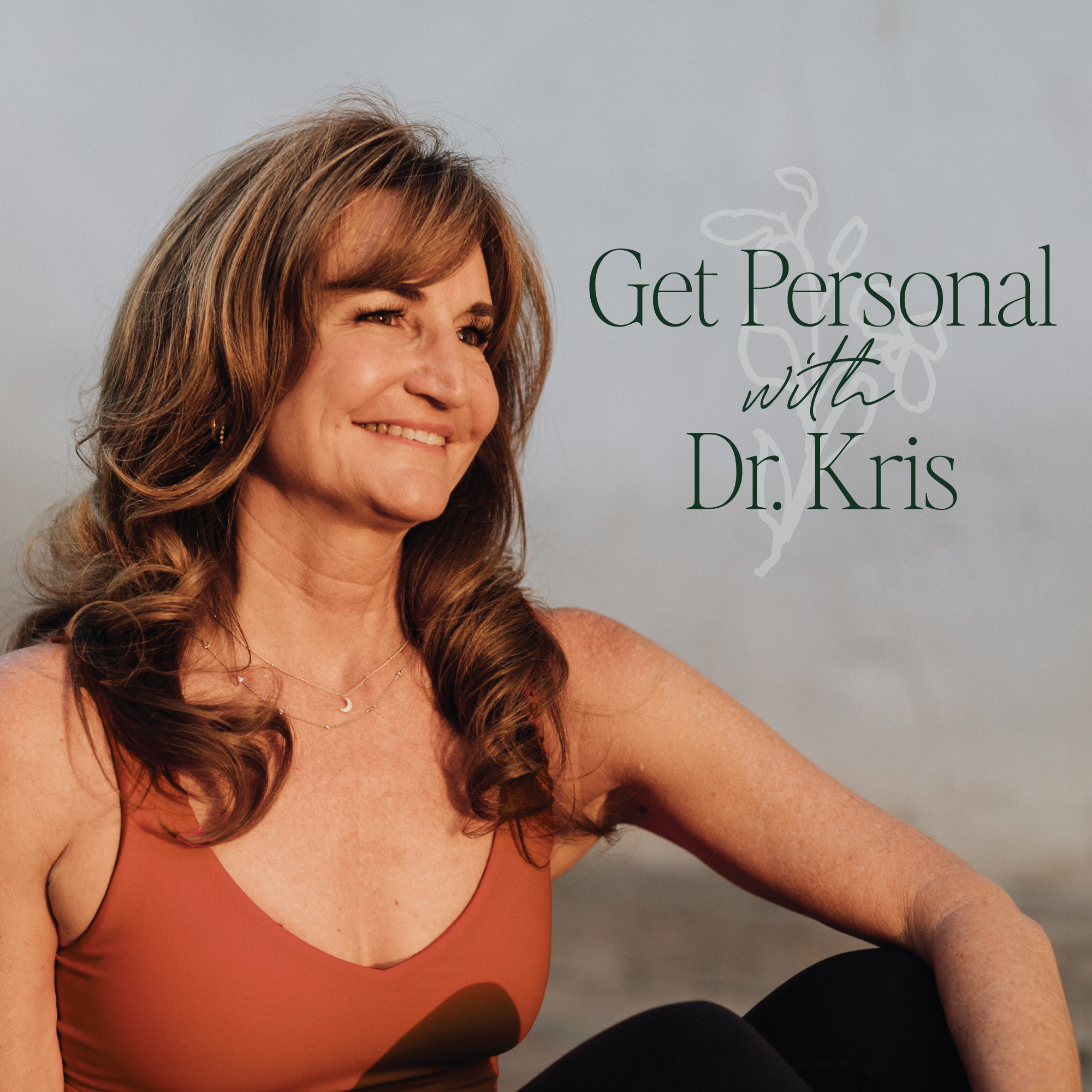 Get Personal with Dr. Kris