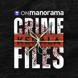 Onmanorama Kerala Crime Files Podcast