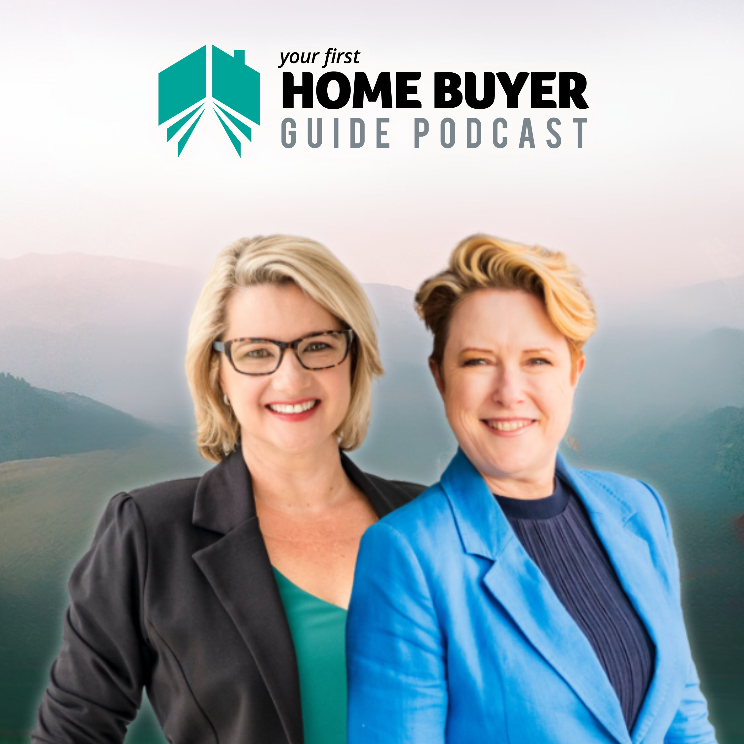 Your First Home Buyer Guide Podcast cover