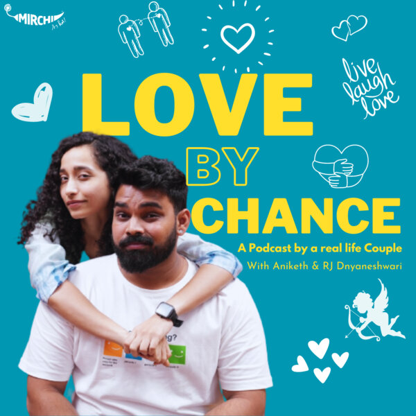 Love By Chance - A  Podcast by a real life couple