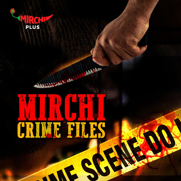 MIRCHI CRIME FILES: SEASON 01