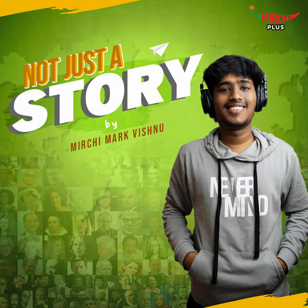 Not just a story by Mirchi Mark Vishnu