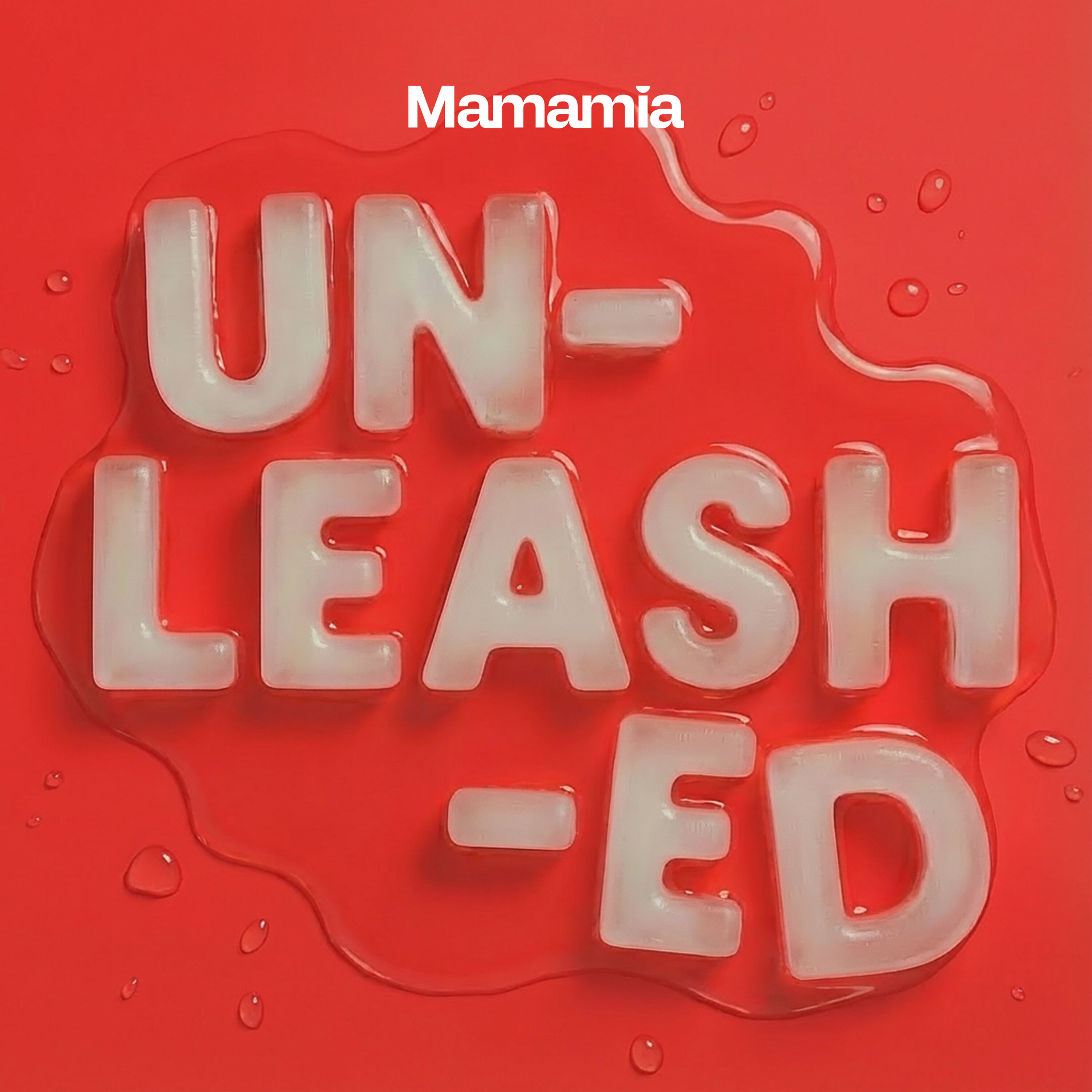 Unleashed