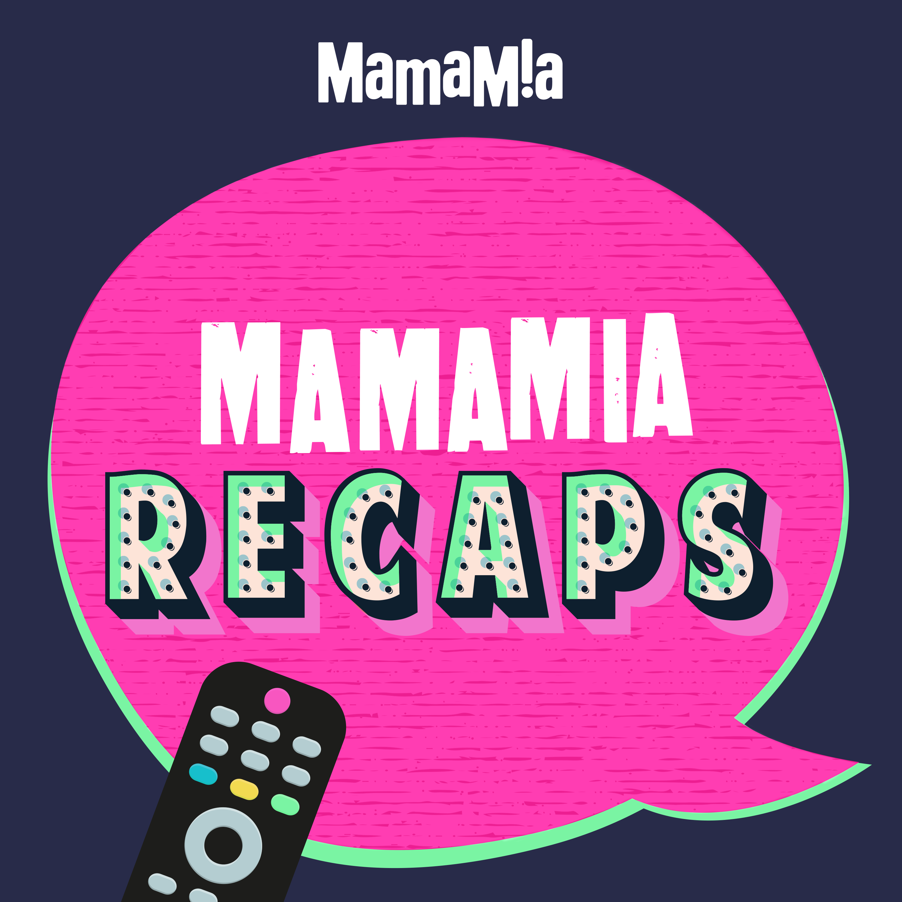 Mamamia Recaps