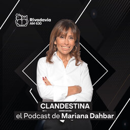 Clandestina - El podcast de Mariana Dahbar
