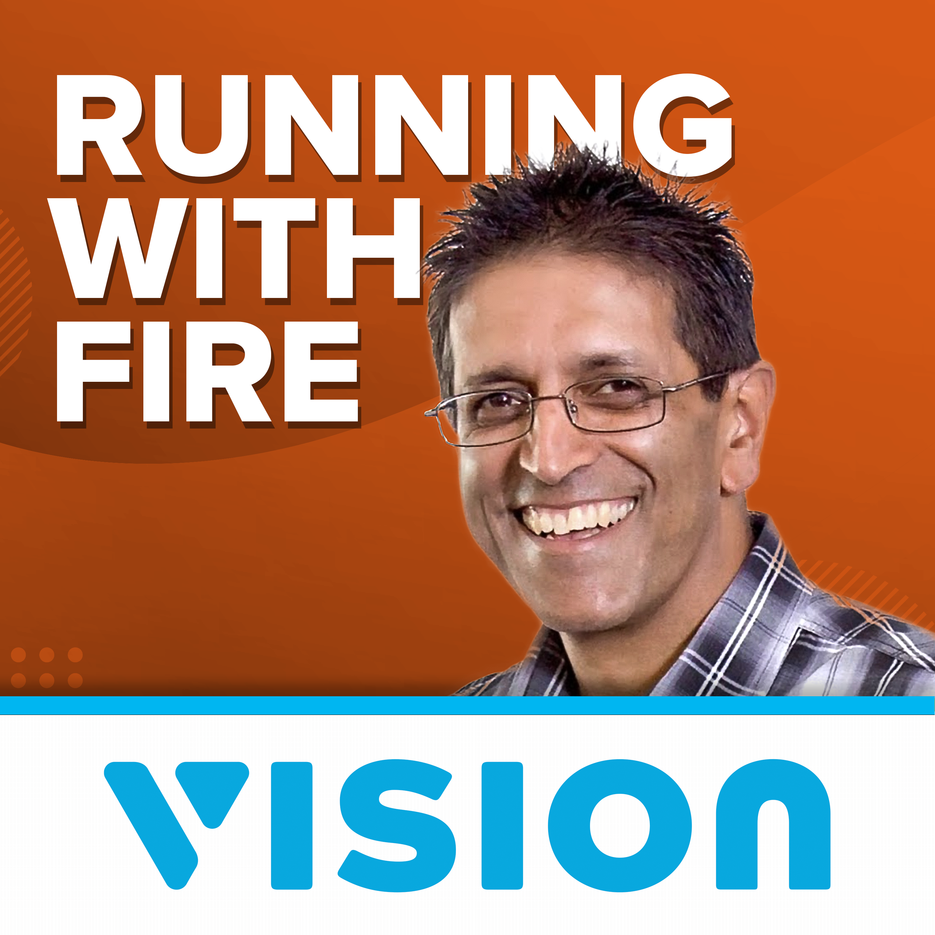 Running with Fire with Tak Bhana