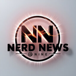 Nerd News At Nine