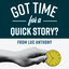 Got Time For A Quick Story?