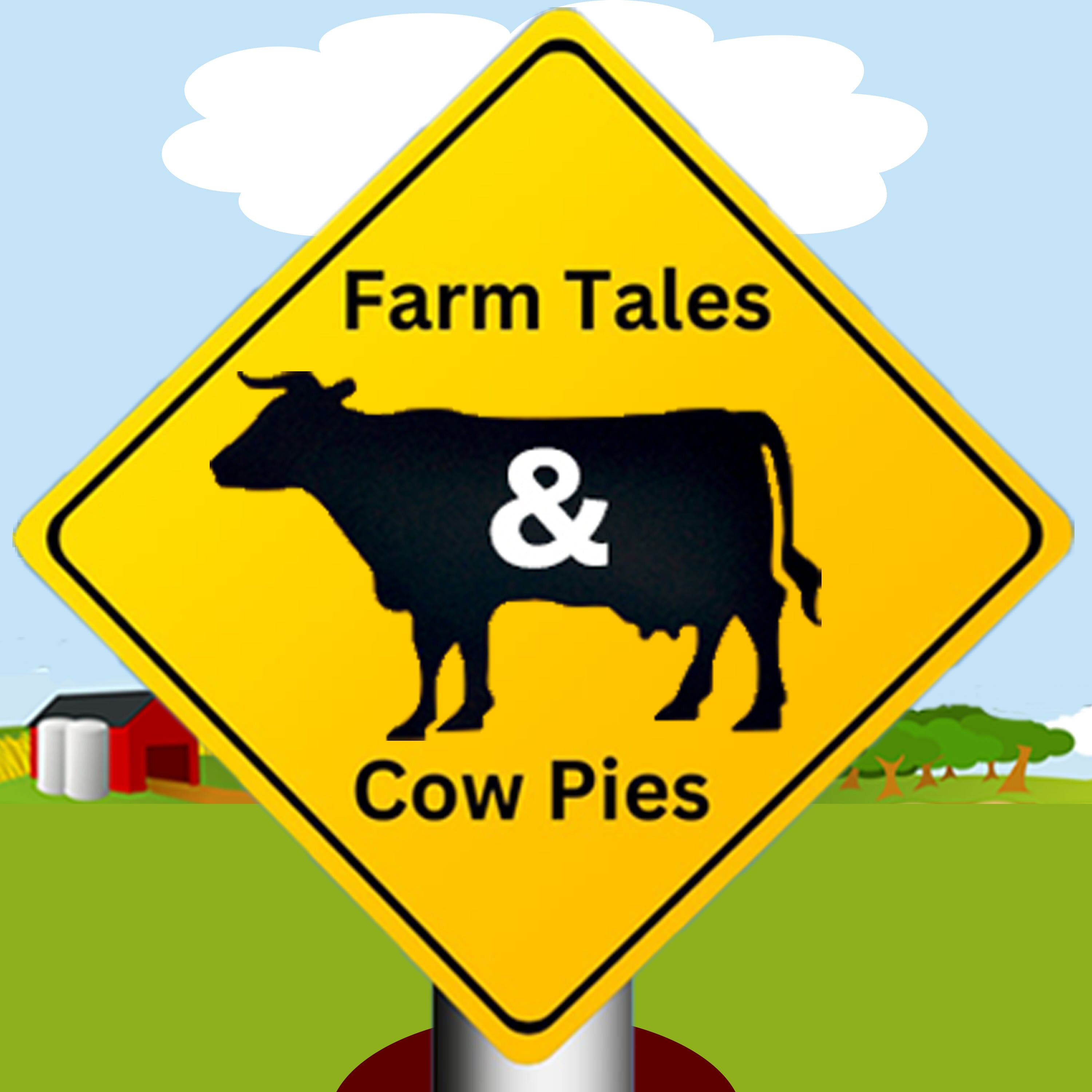 Farm Tales and Cow Pies