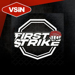 First Strike: VSiN's UFC Betting Podcast