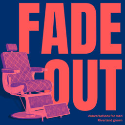 Fade Out: Conversations for Men