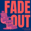 Fade Out: Conversations for Men