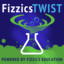 Fizzics TWIST - Science and Technology News
