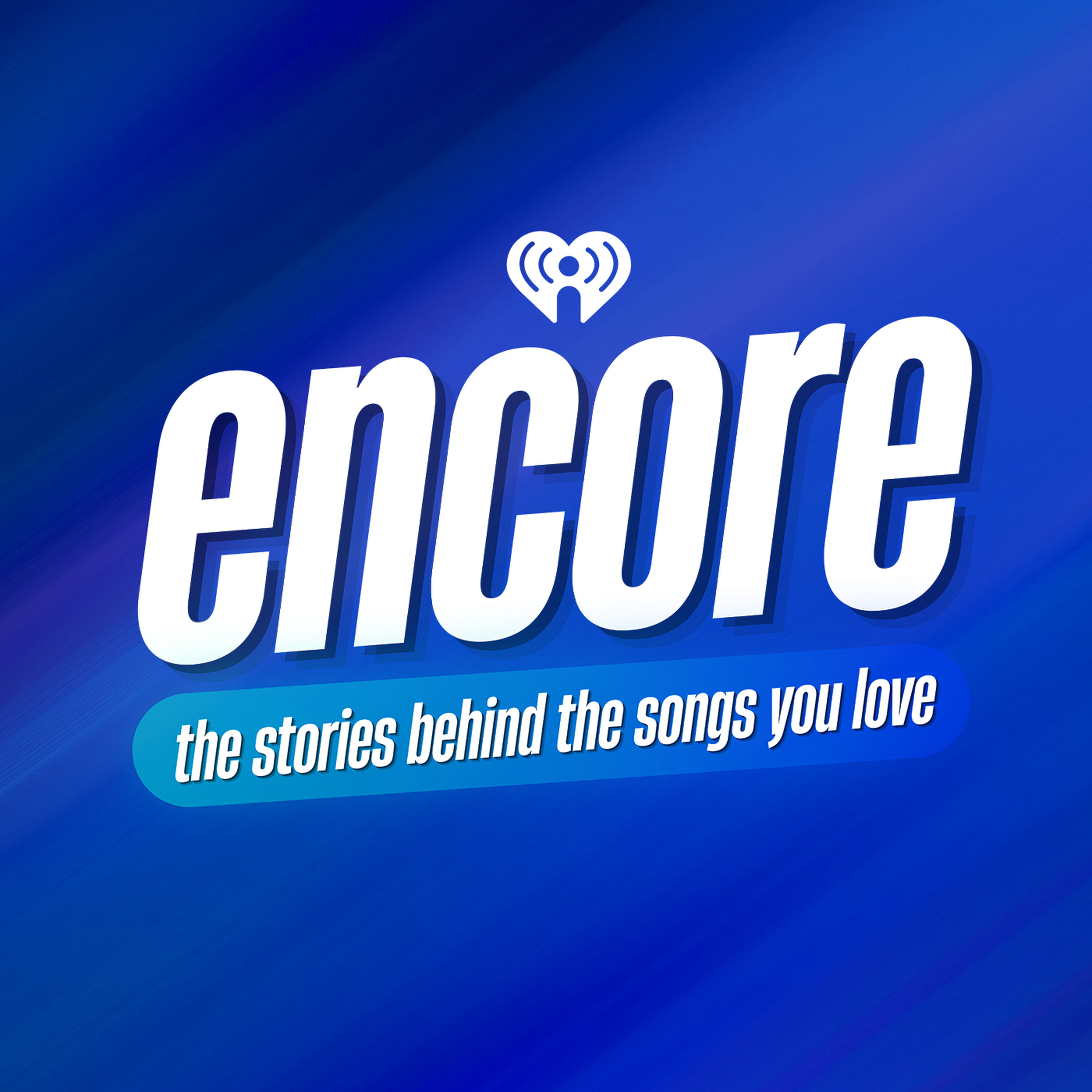 Encore: The Stories Behind The Songs You Love