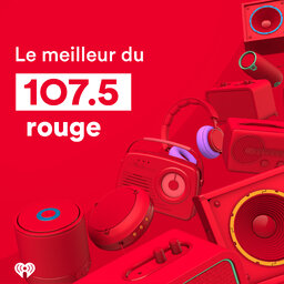 Le meilleur du 107.5 Rouge