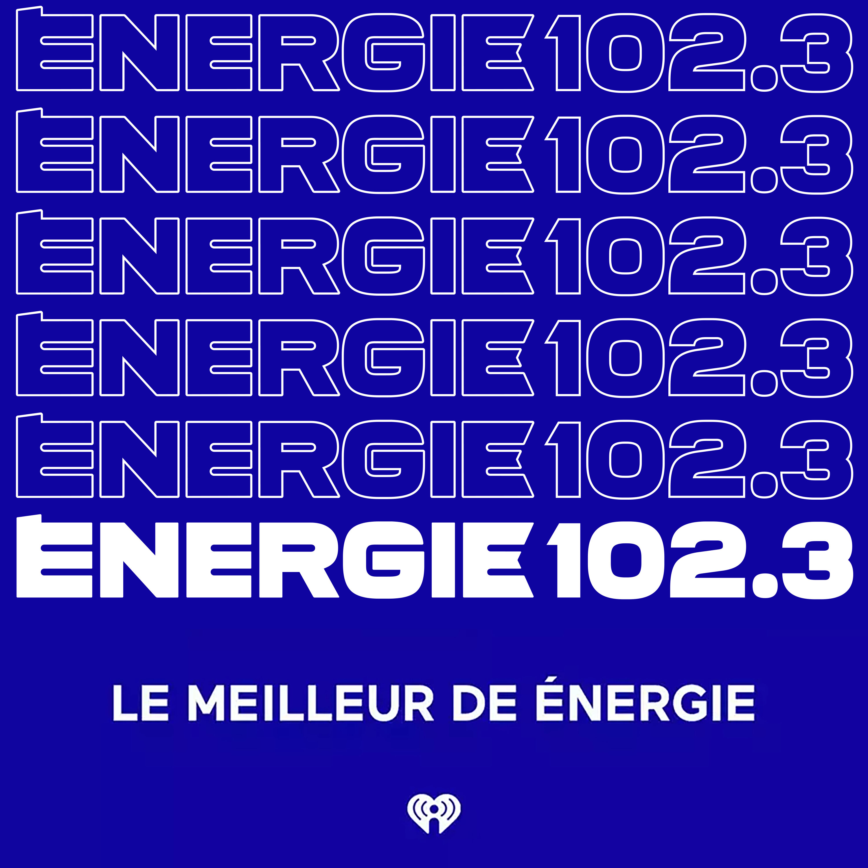 Le meilleur du 102.3 ÉNERGIE.