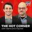 The Hot Corner with Harris and Fischer