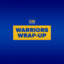 Warriors Wrap-up
