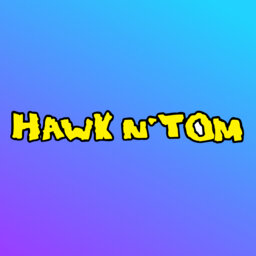 Hawk & Tom Podcasts