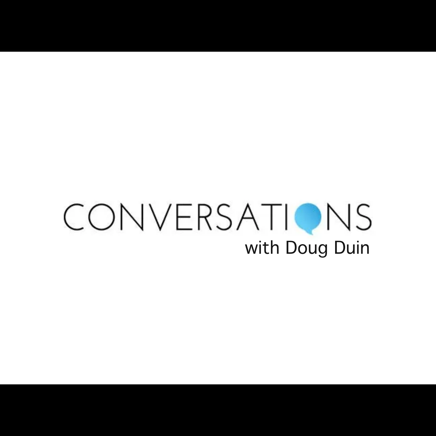 Conversations with Doug Duin