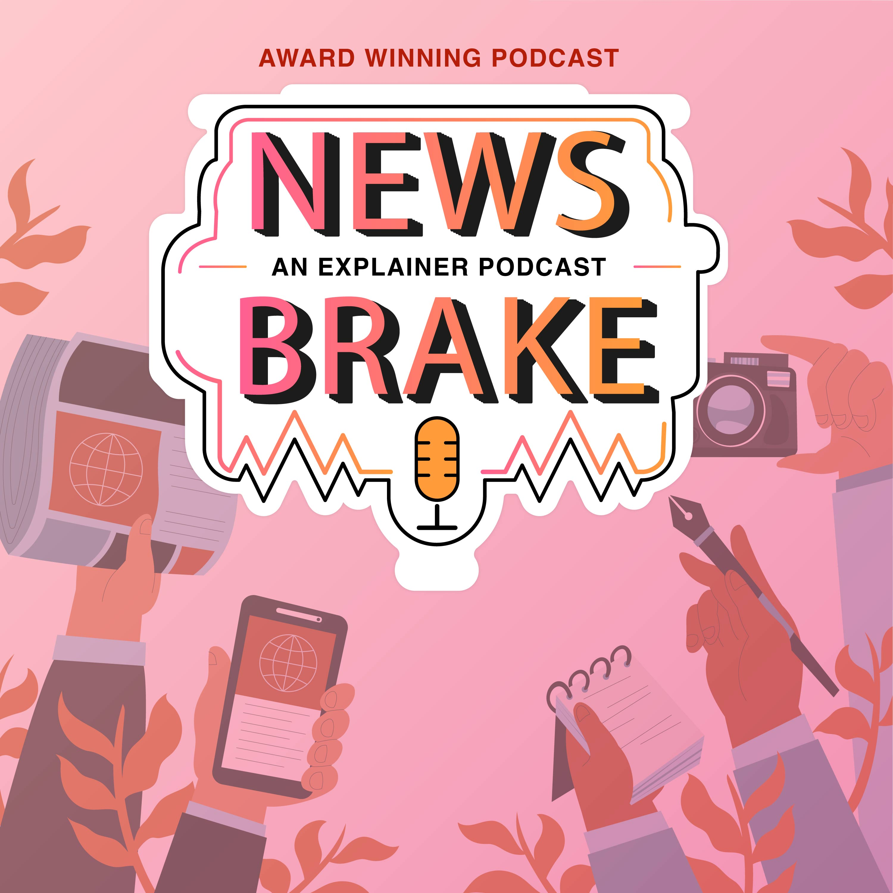 News Brake- An Explainer Podcast
