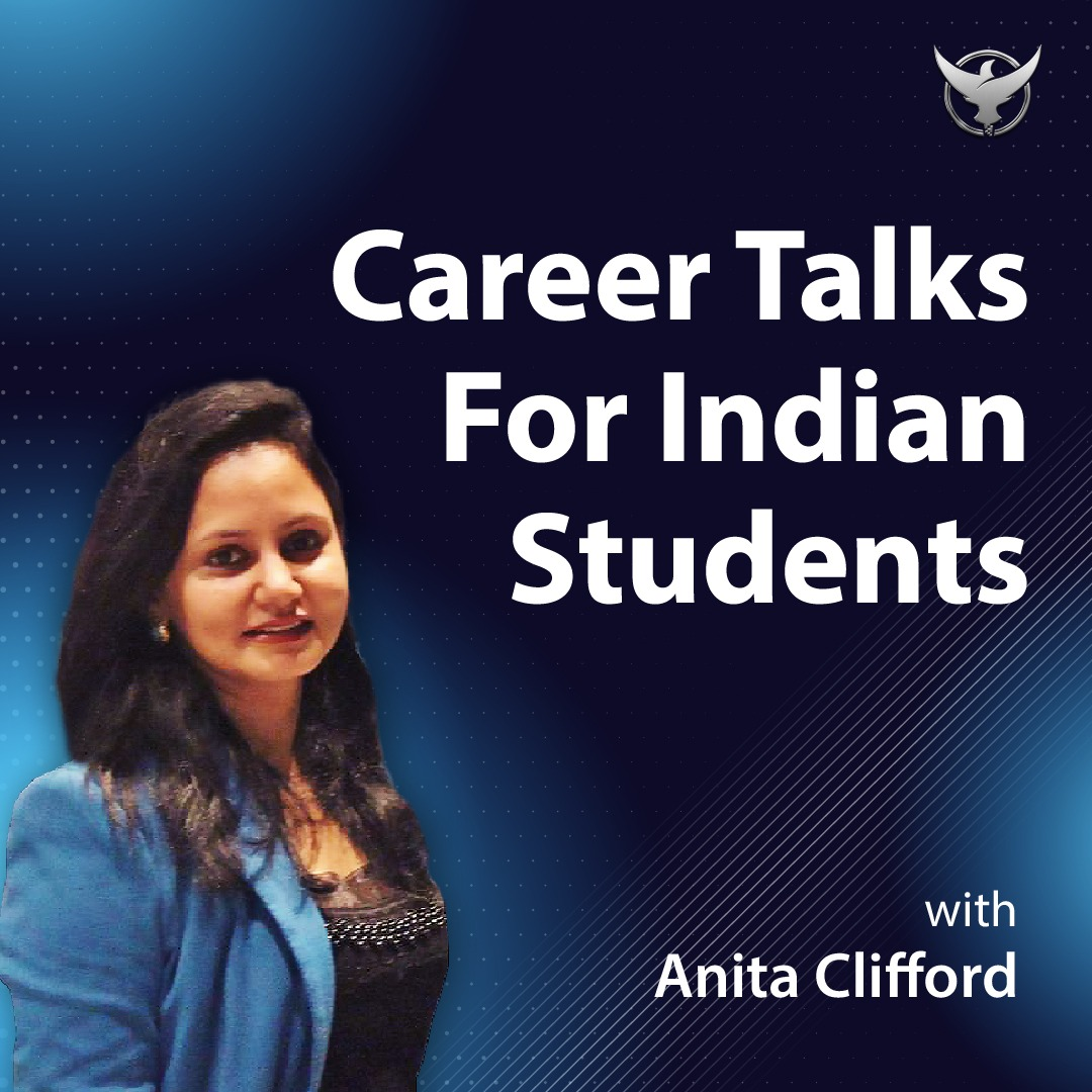 Career Talks for Indian Students  with Anita Clifford