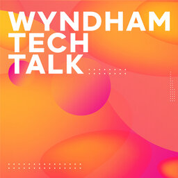Wyndham Tech Talk