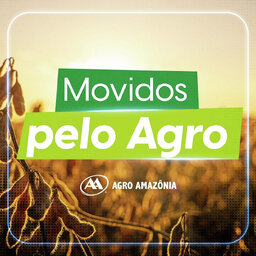 Movidos pelo Agro