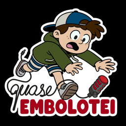 Quase embolotei