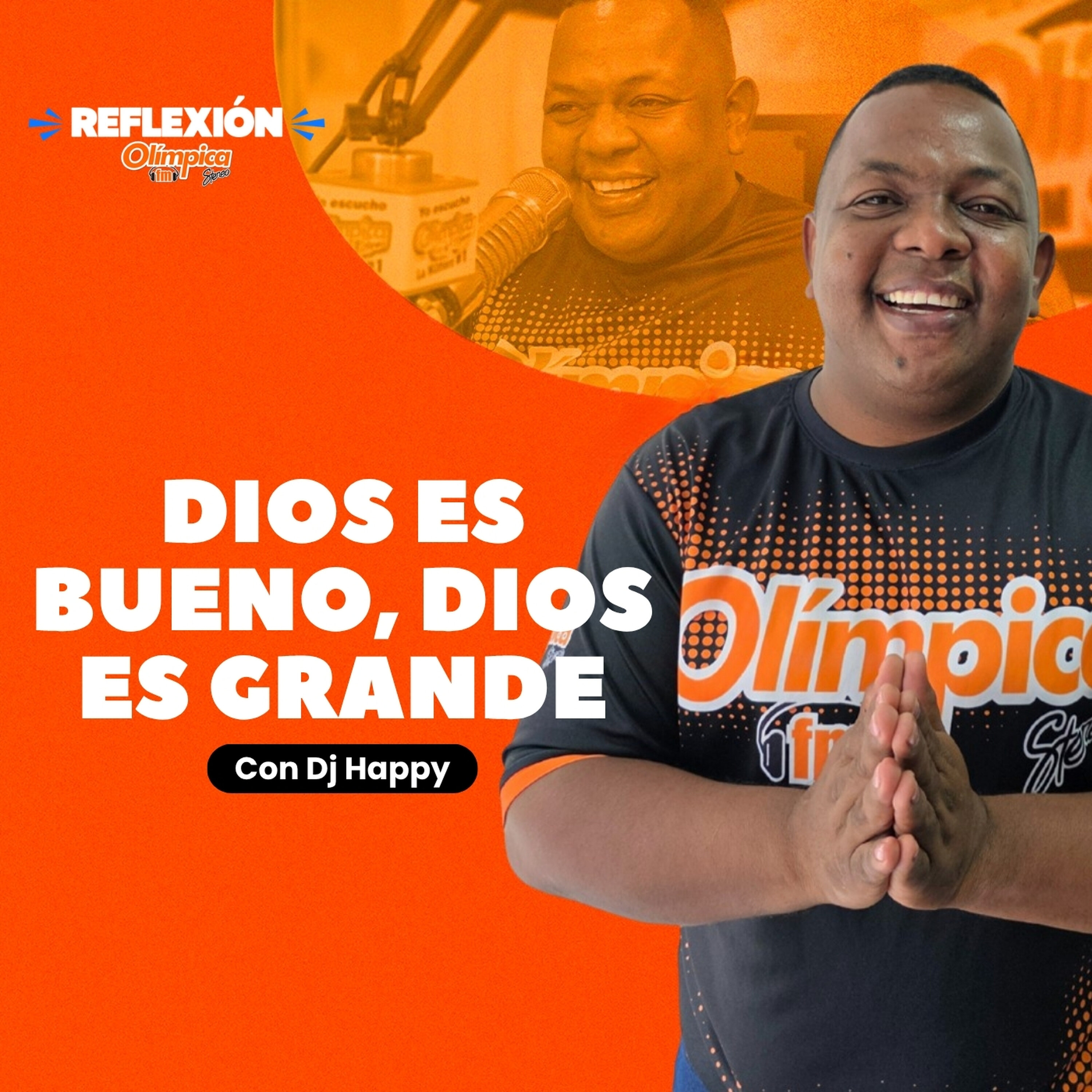 Dios es Bueno, Dios es Grande con DJ Happy
