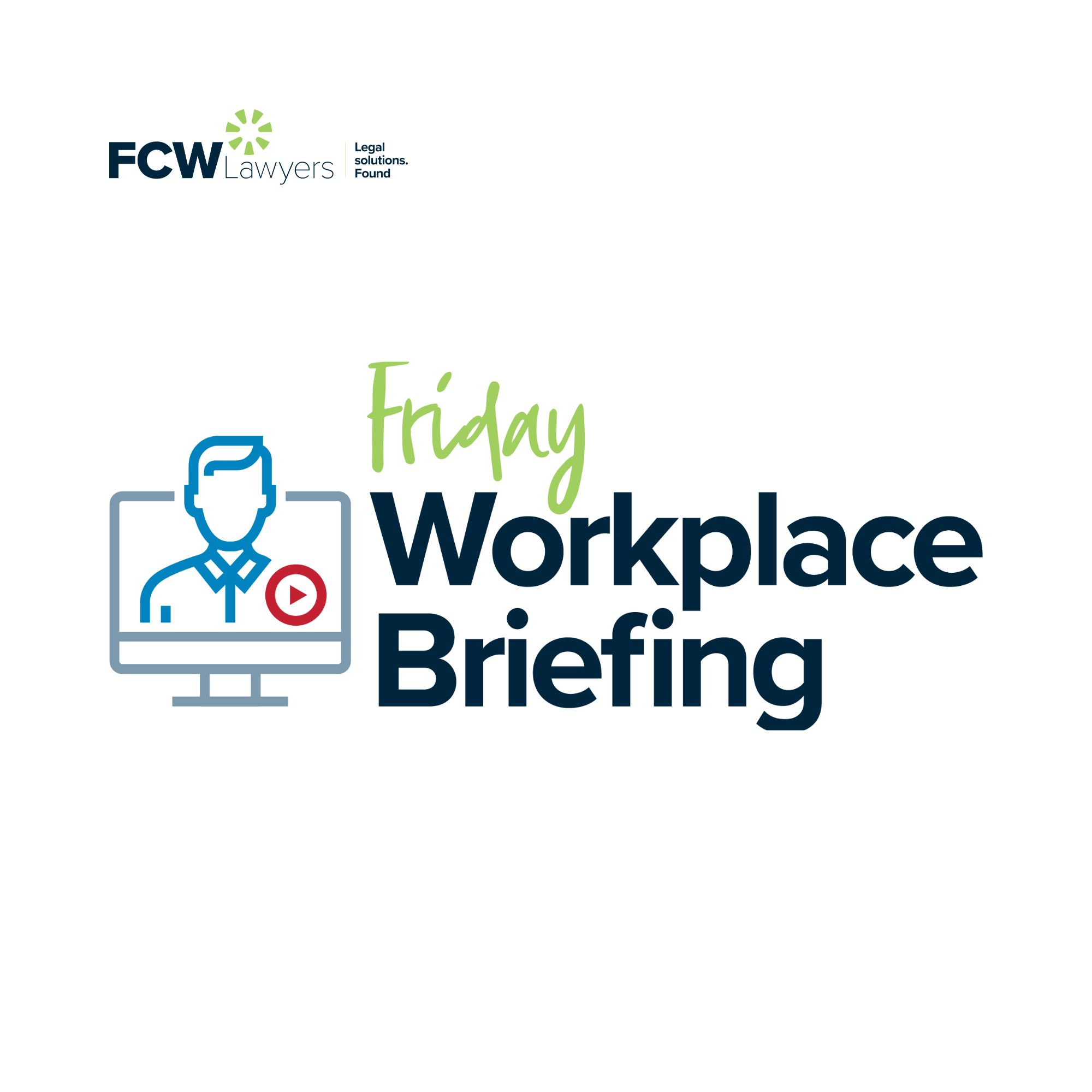   The Friday Workplace Briefing