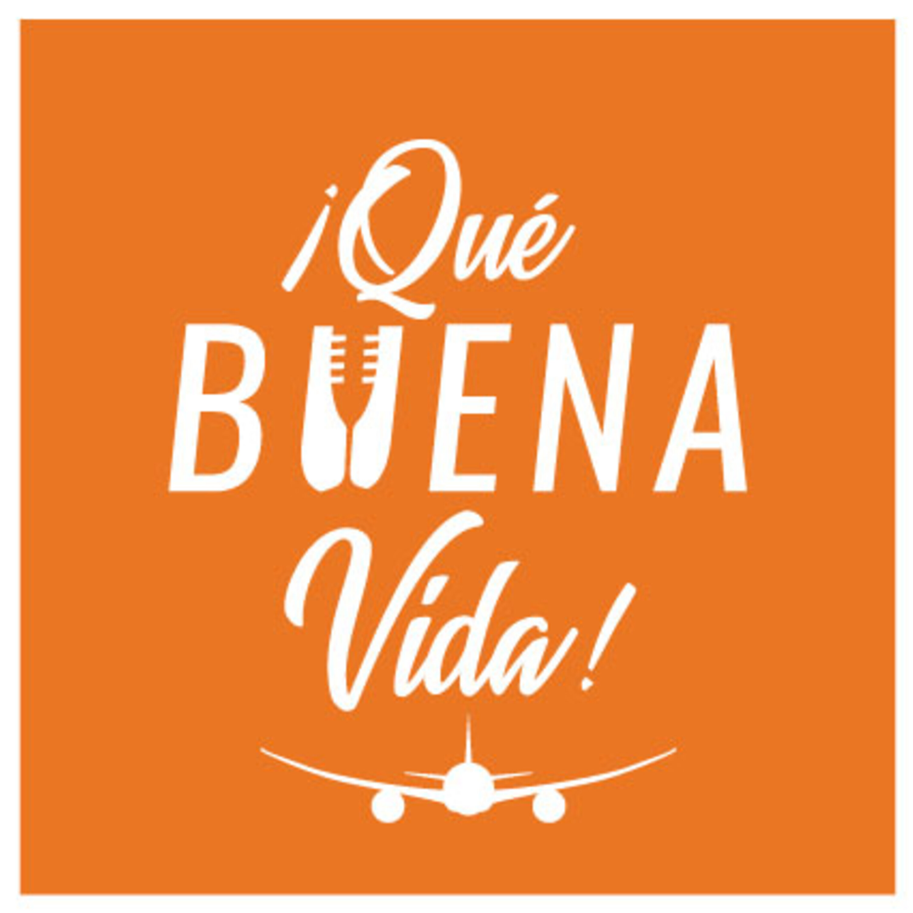 ¡Qué Buena Vida! Podcast cover