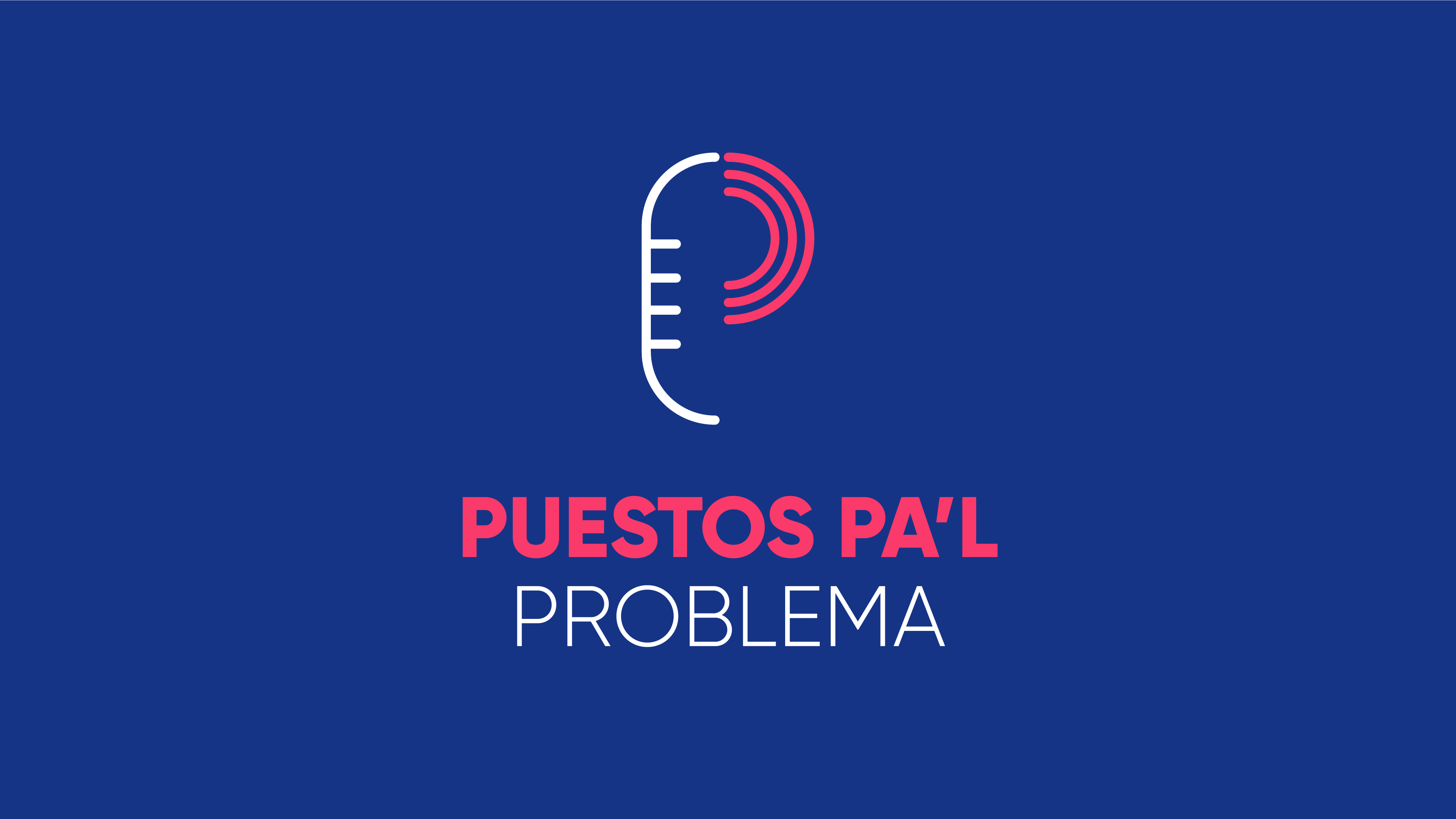 Puestos Pa'l Problema #PPP