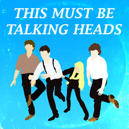 This must be Talking Heads — A song by song, album by album look at the band's music