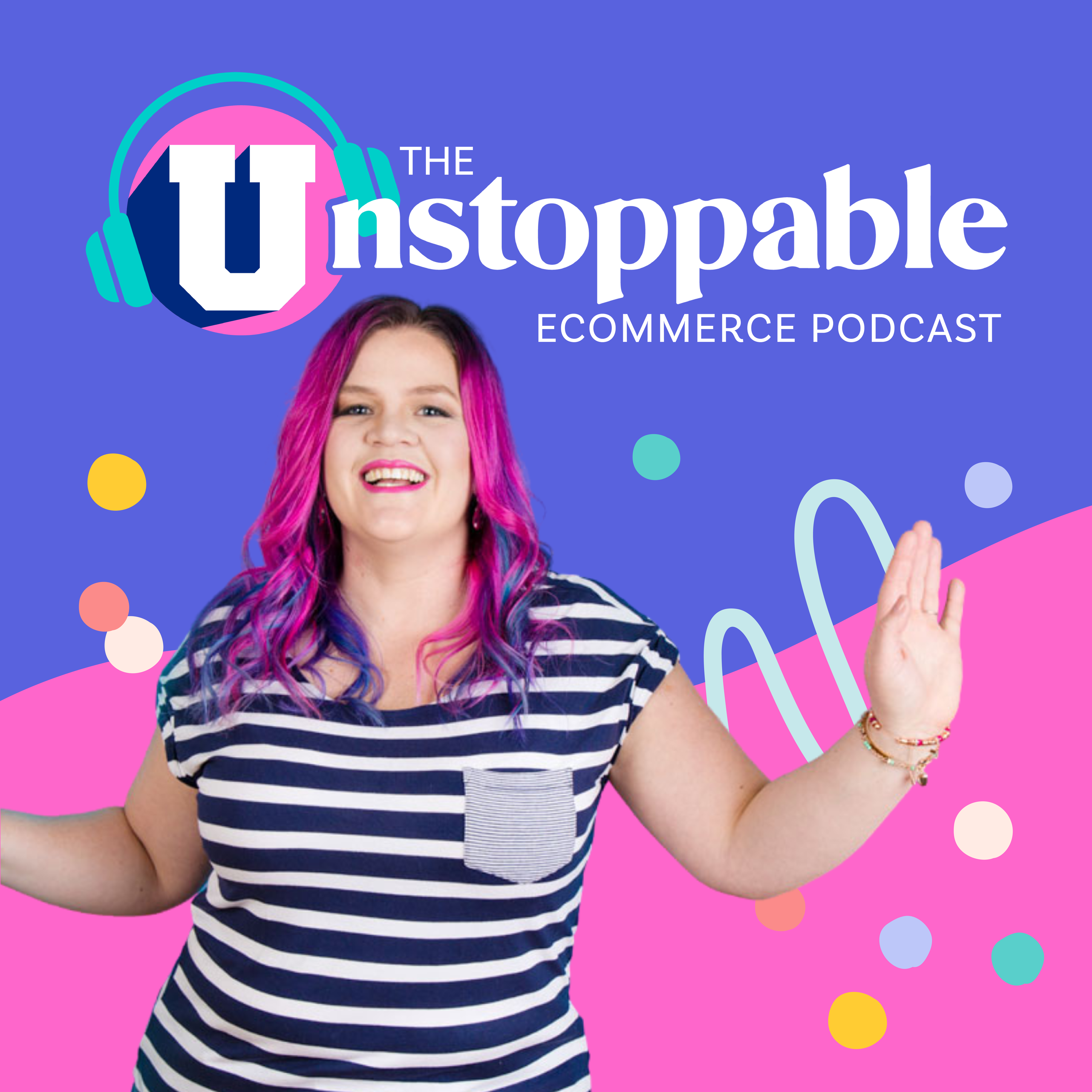 The Unstoppable eCommerce Podcast