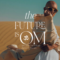 The Future Is Om ॐ
